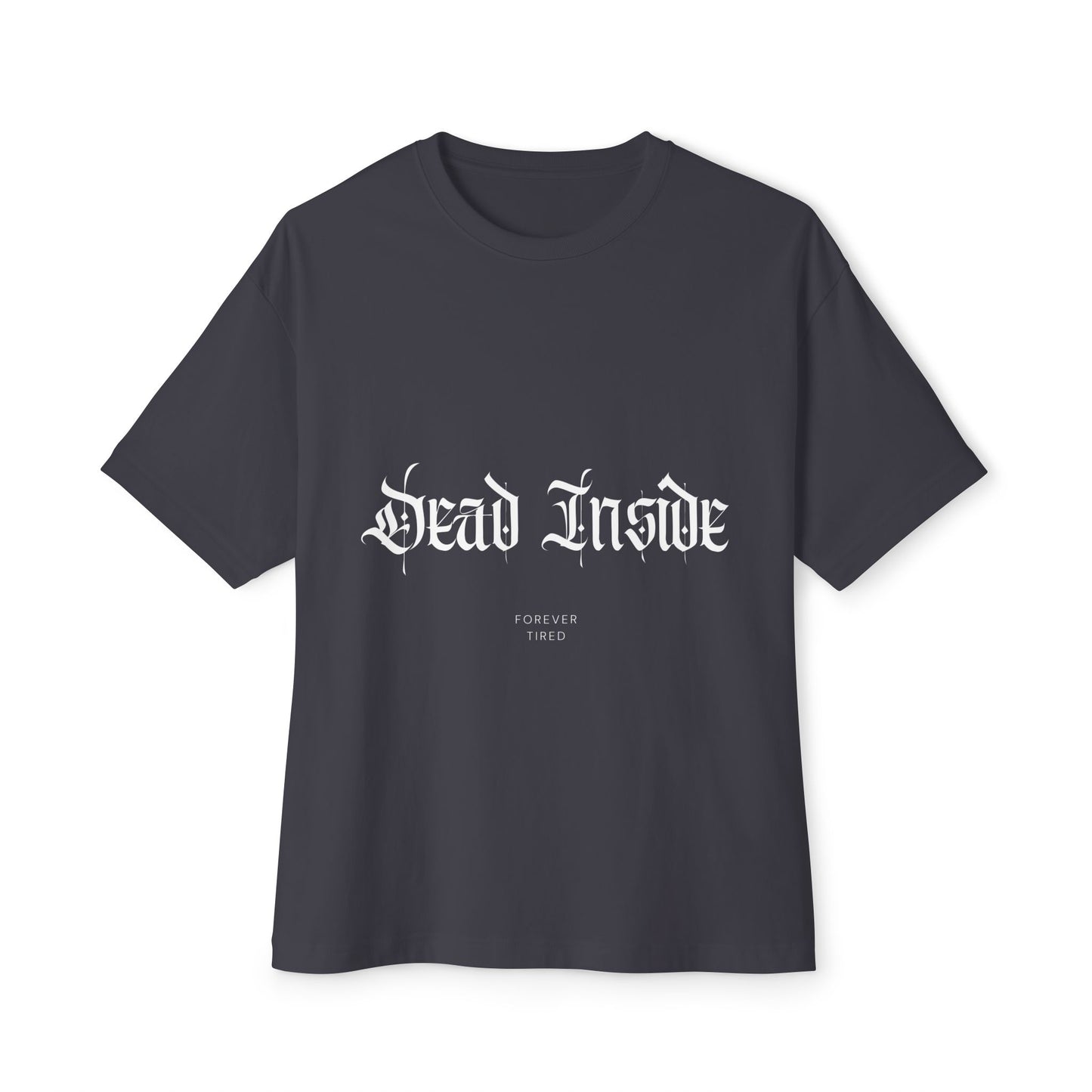 Oversize T-Shirt - Dead Inside