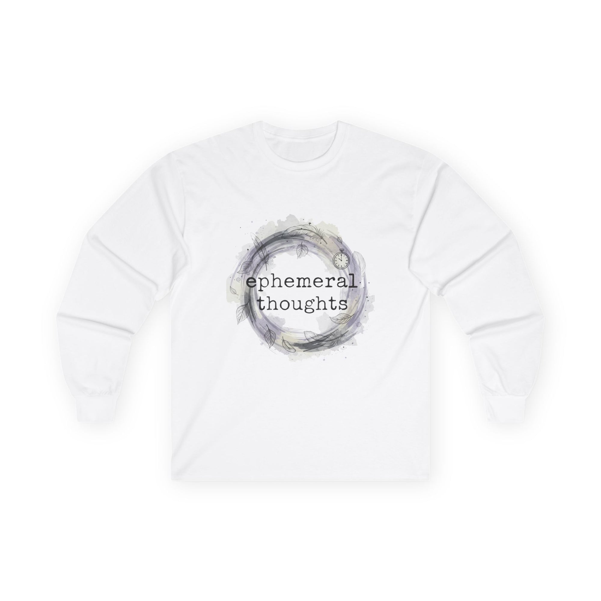 Long Sleeve Tee - Ephemeral Thoughts