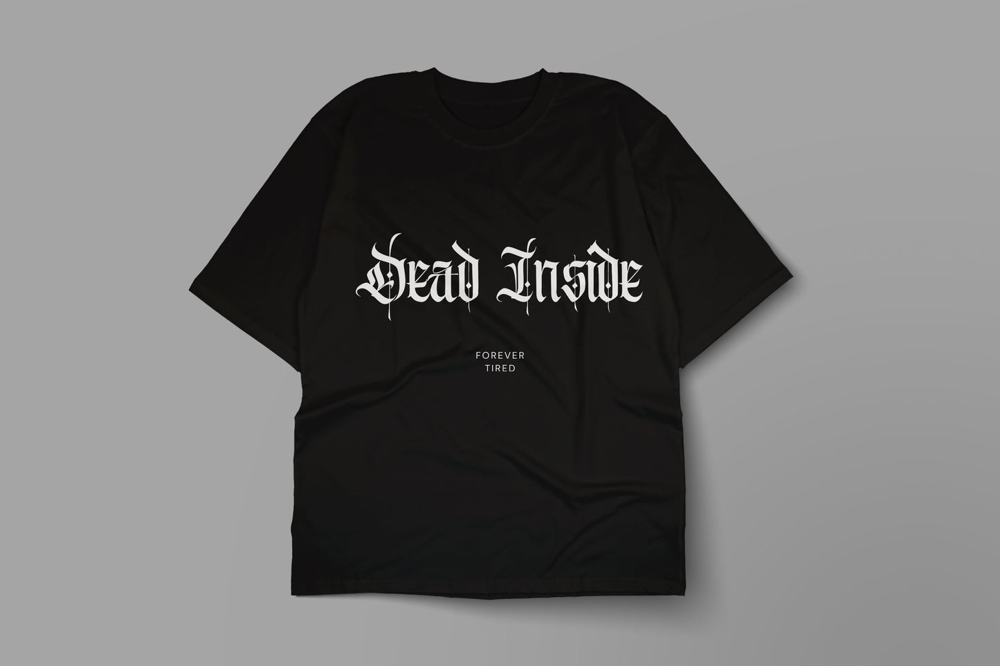 Oversize T-Shirt - Dead Inside