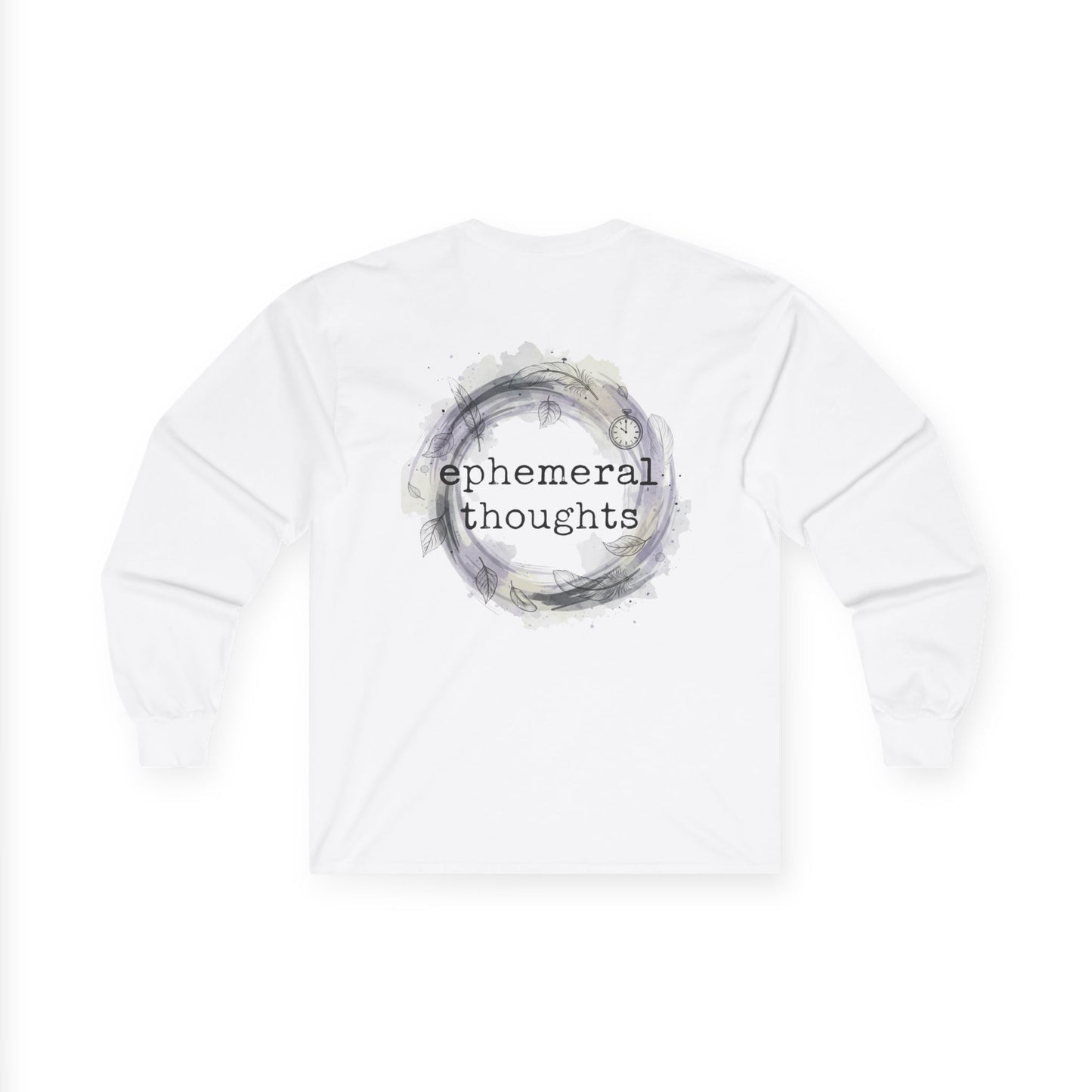 Long Sleeve Tee - Ephemeral Thoughts