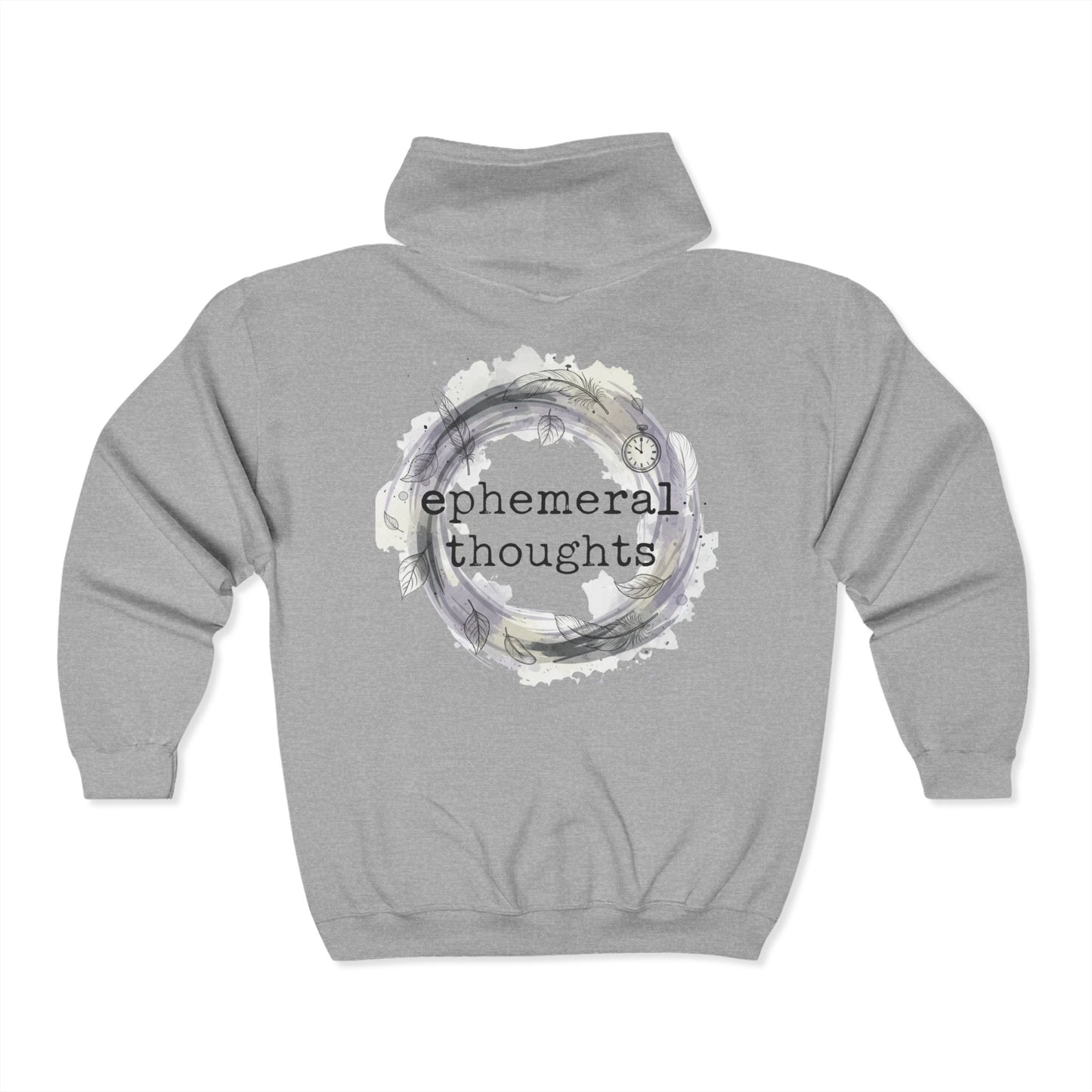 Full Zip Hooded Sweatshirt - Ephemeral Thoughts