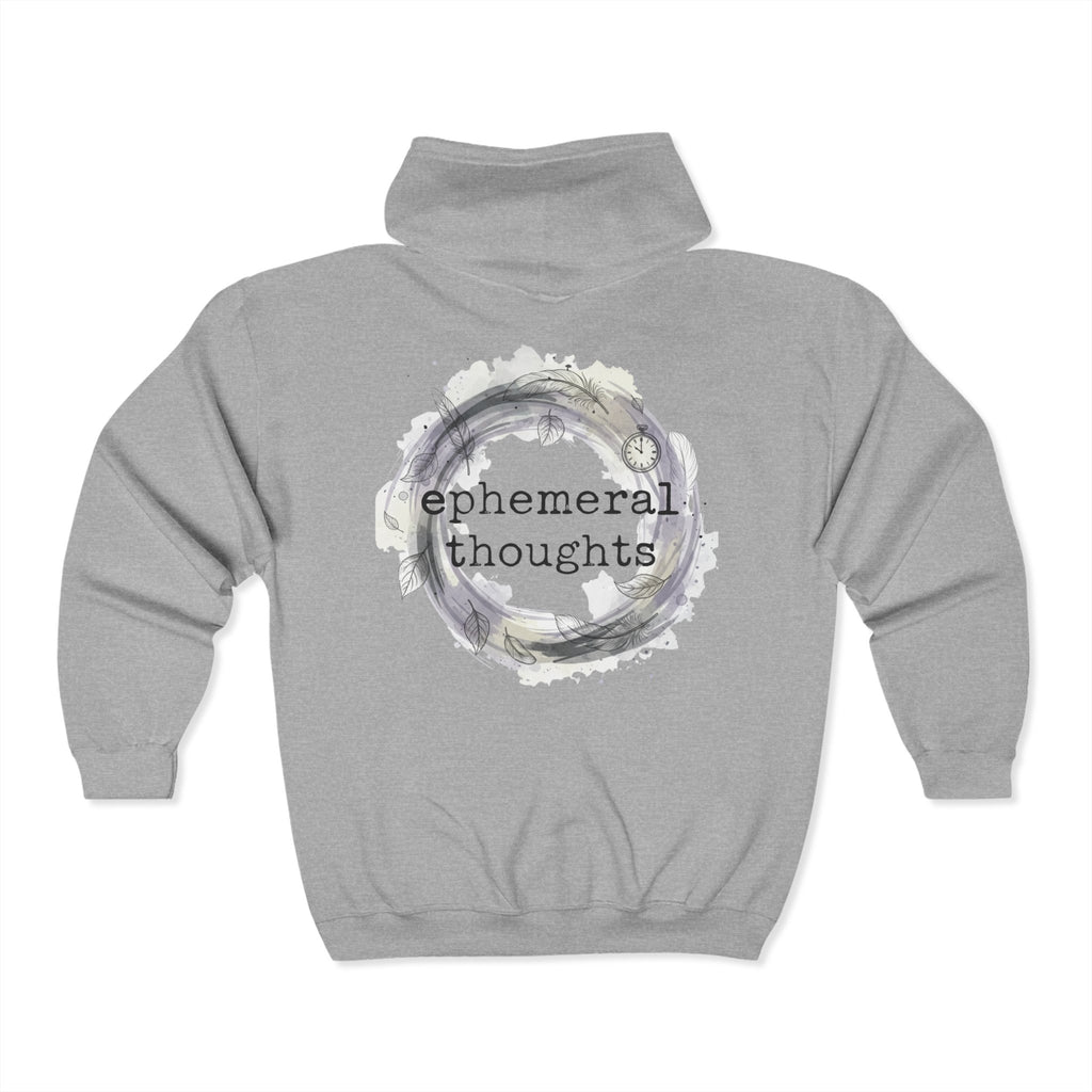 Full Zip Hooded Sweatshirt - Ephemeral Thoughts