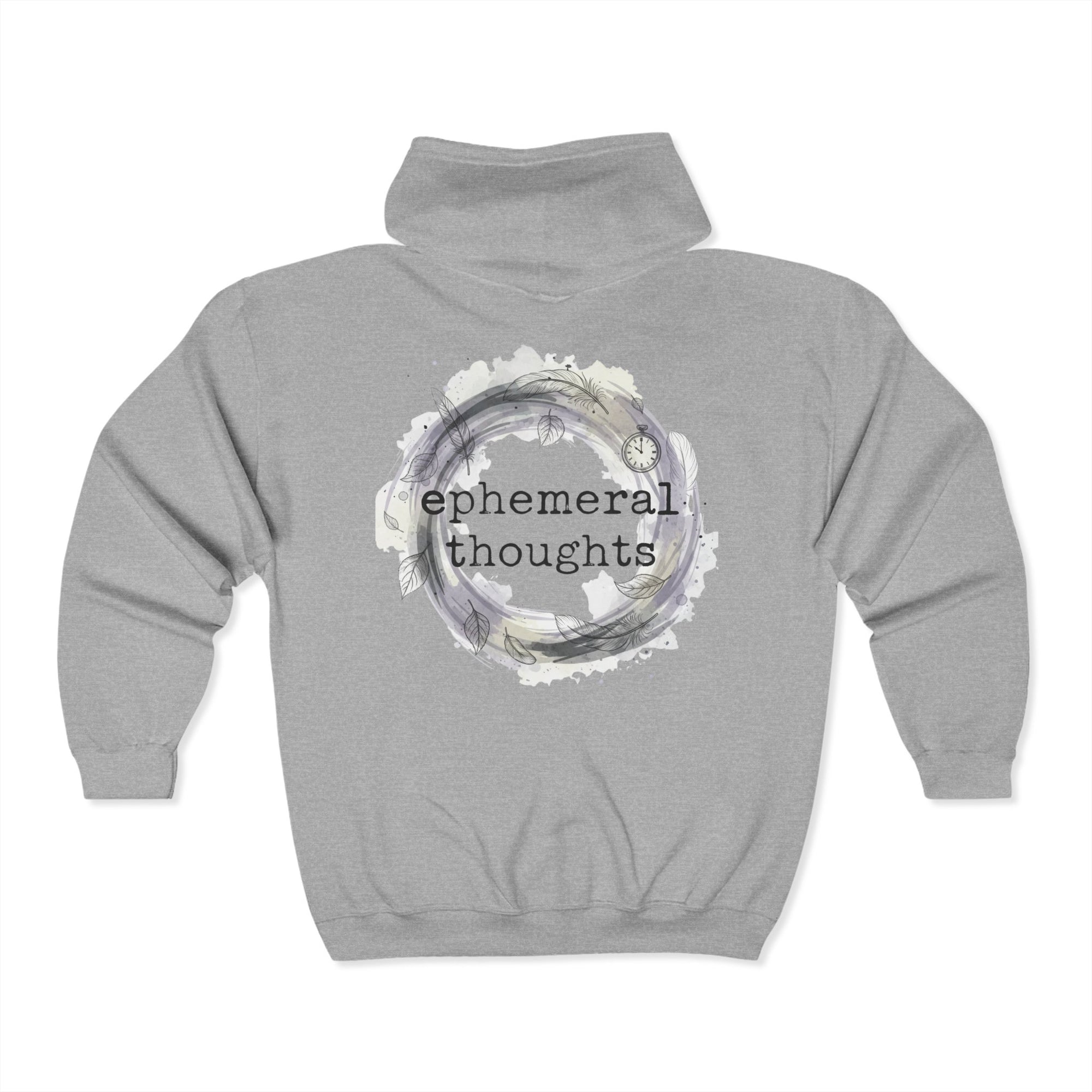Full Zip Hooded Sweatshirt - Ephemeral Thoughts