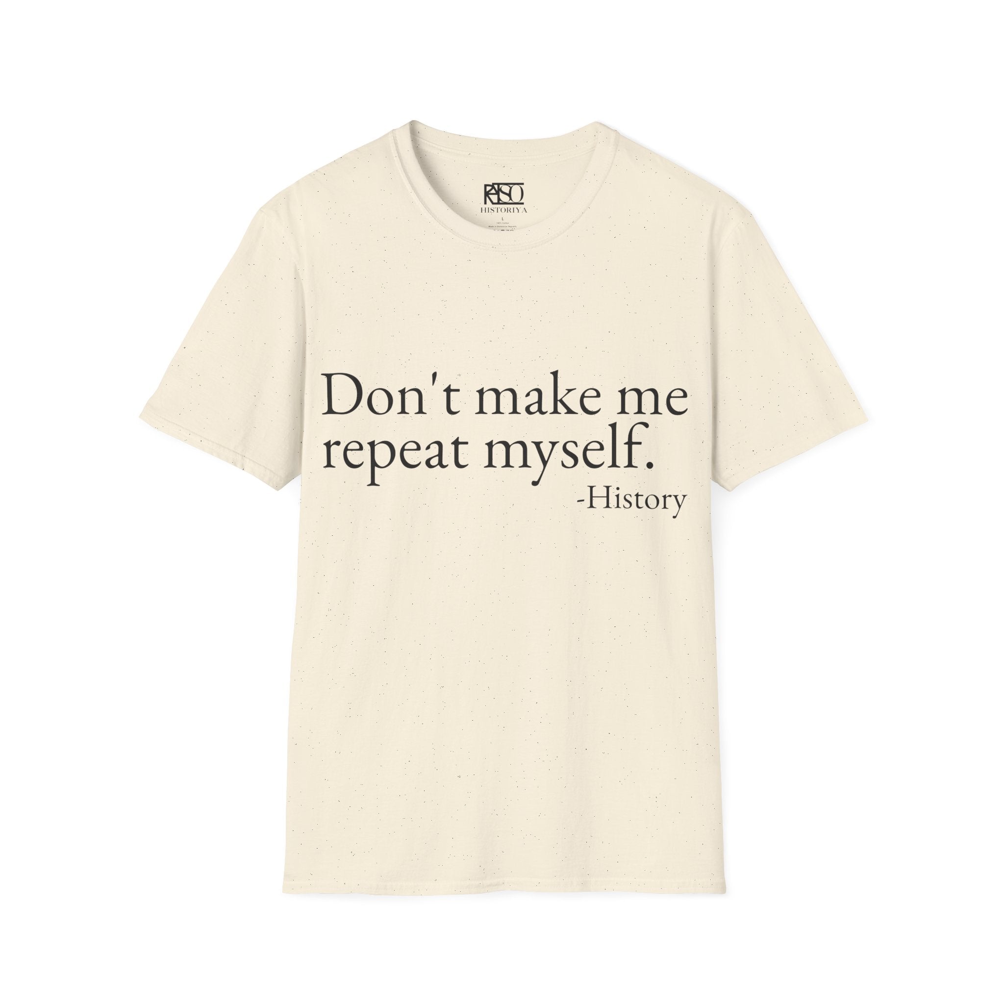 Don't make me repeat myself